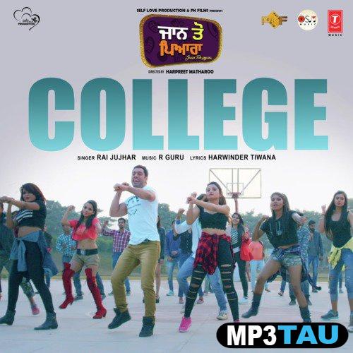 College-(Jaan-Toh-Pyara) Rai Jujhar mp3 song lyrics